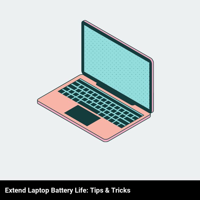 Extend Laptop Battery Life: Tips & Tricks