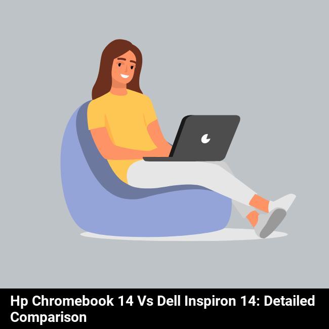 HP Chromebook 14 vs Dell Inspiron 14: Detailed Comparison