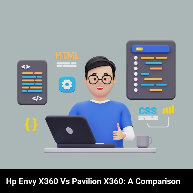 HP Envy x360 vs Pavilion x360: A Comparison