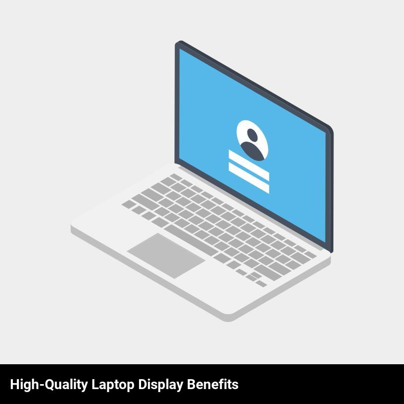 High-Quality Laptop Display Benefits