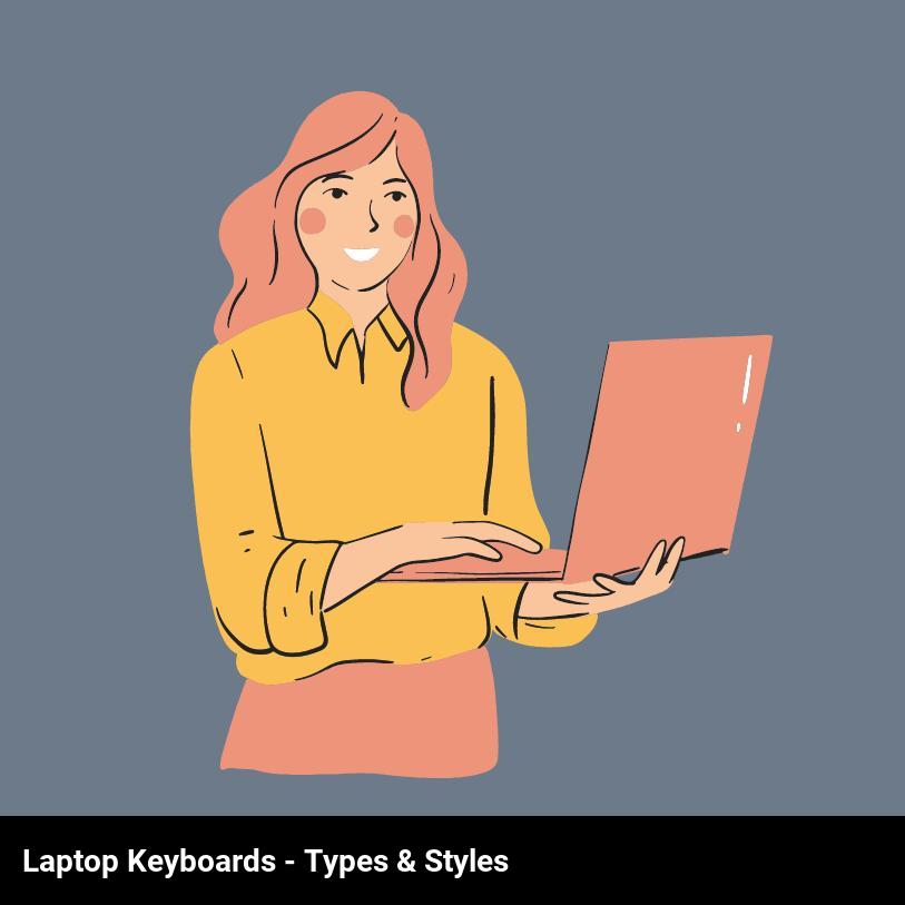 Laptop Keyboards - Types & Styles