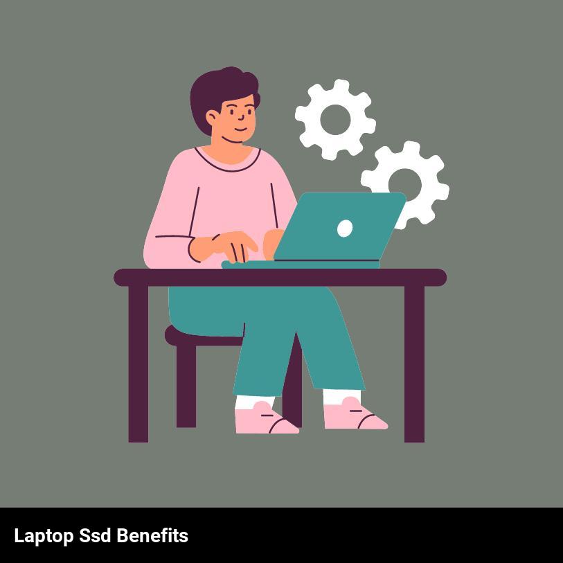 Laptop SSD Benefits