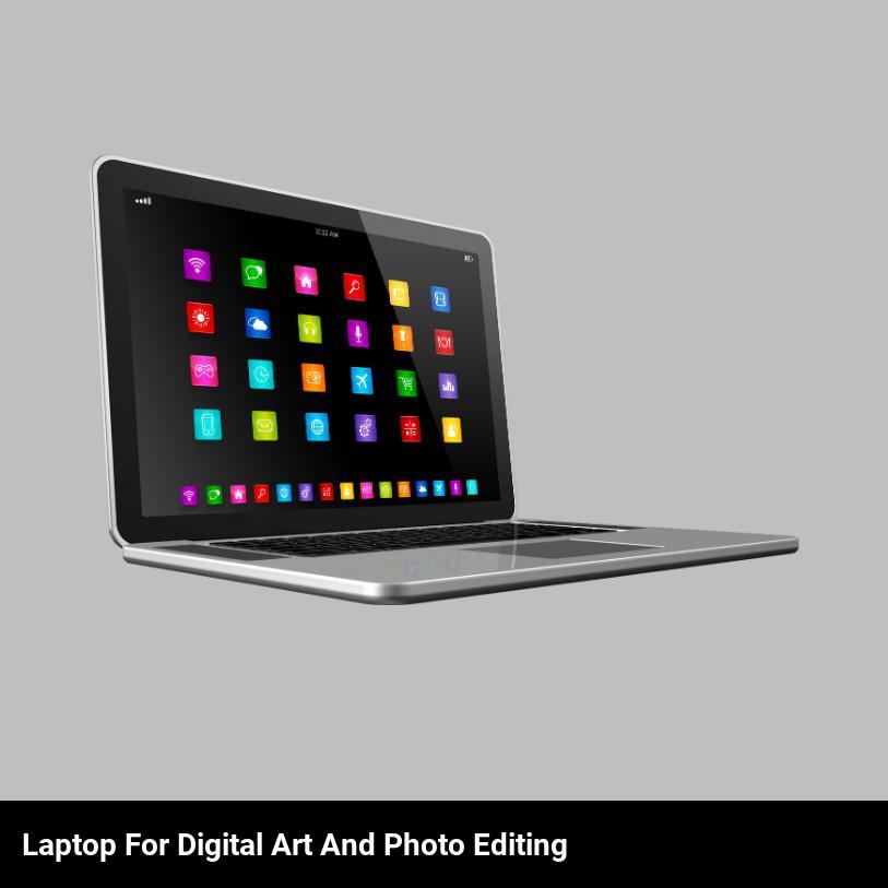 Laptop for Digital Art and Photo Editing