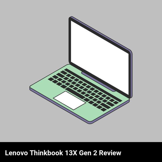 Lenovo ThinkBook 13x Gen 2 Review