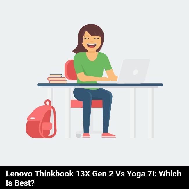 Lenovo ThinkBook 13x Gen 2 vs Yoga 7i: Which is Best?