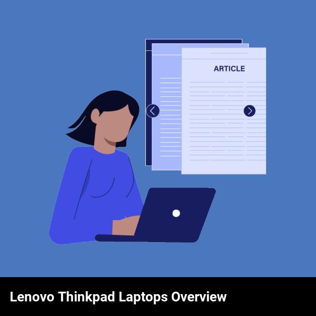 Lenovo ThinkPad Laptops Overview