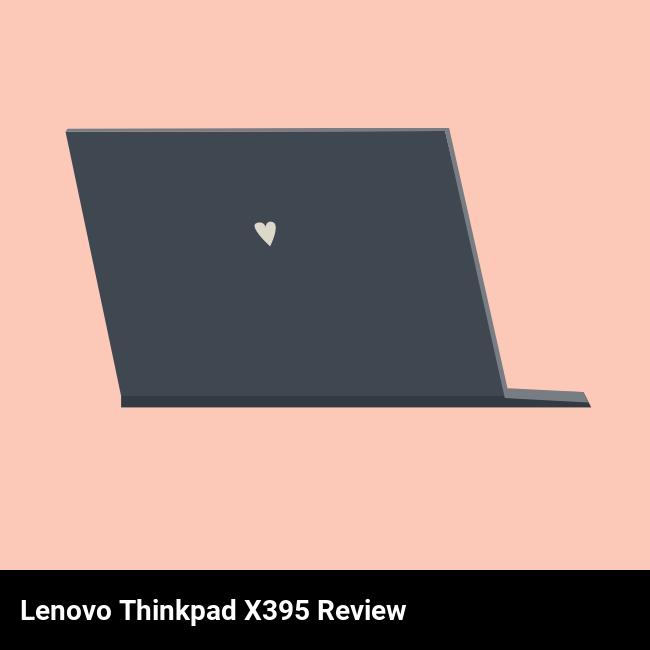 Lenovo ThinkPad X395 Review