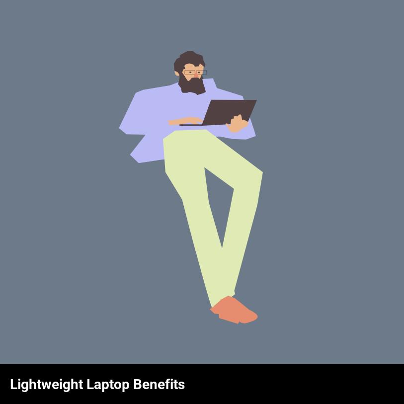 Lightweight laptop benefits