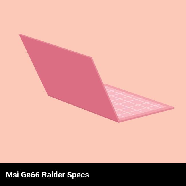 MSI GE66 Raider Specs