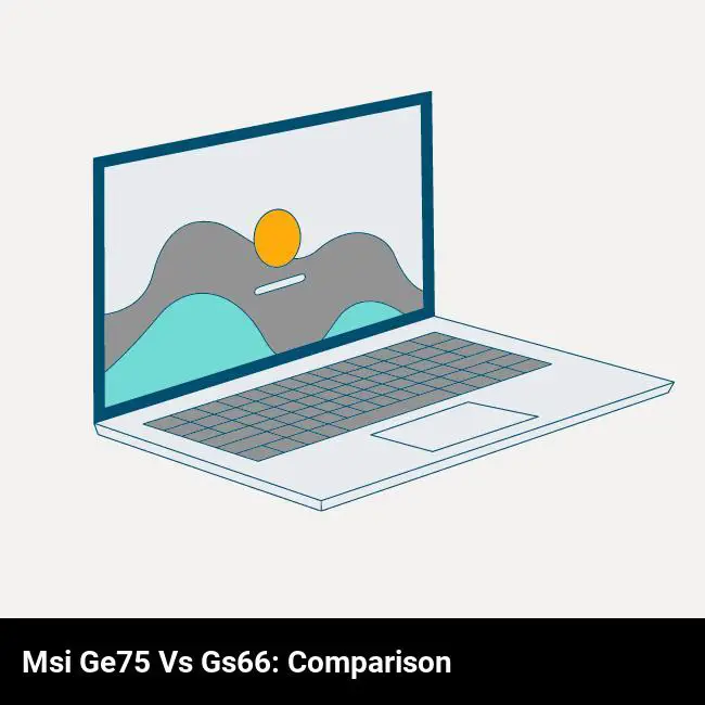 MSI GE75 vs GS66: Comparison