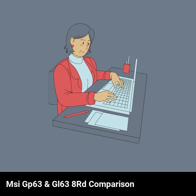 MSI GP63 & GL63 8RD Comparison