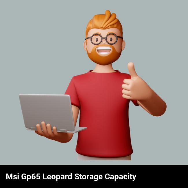 MSI GP65 Leopard Storage Capacity