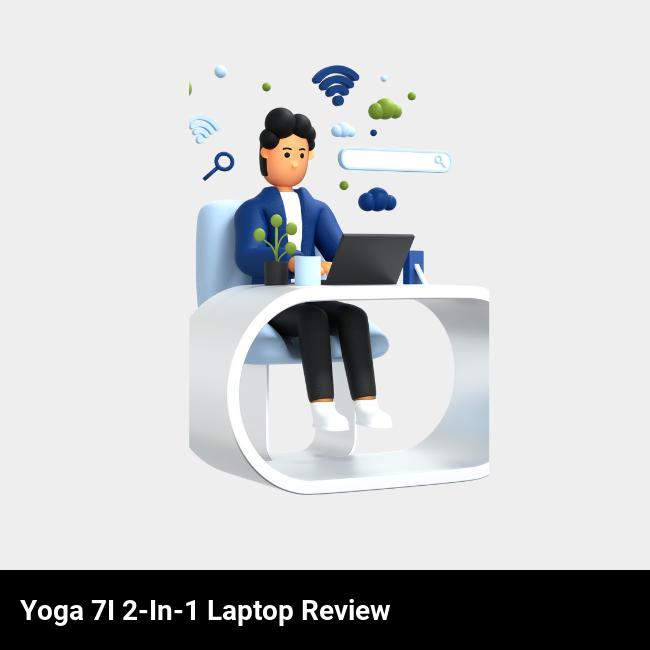 Yoga 7i 2-in-1 Laptop Review